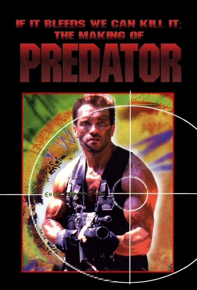 Постер If It Bleeds We Can Kill It: The Making of 'Predator'